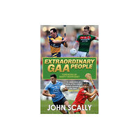 Black & White Publishing Extraordinary GAA People (häftad, eng)