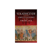 Birlinn General Strathclyde and the Anglo-Saxons in the Viking Age (häftad, eng)