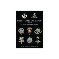 Bloomsbury Publishing PLC British Army Cap Badges of the First World War (häftad, eng)