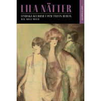 Ekström & Garay Lila nätter : lesbiska klubbar i 1920-talets Berlin (bok, danskt band)