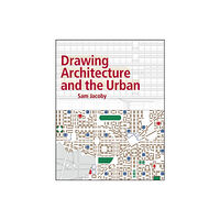 John Wiley & Sons Inc Drawing Architecture and the Urban (häftad, eng)