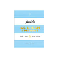 Octopus publishing group Jude's Ice Cream & Desserts (inbunden, eng)