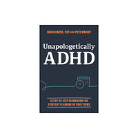 John Wiley & Sons Inc Unapologetically ADHD (inbunden, eng)