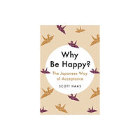 John Murray Press Why Be Happy? (inbunden, eng)
