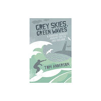 Octopus publishing group Grey Skies, Green Waves (häftad, eng)