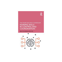 Taylor & francis ltd Nursing Skills in Control and Coordination (häftad, eng)