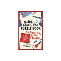 Michael O'Mara Books Ltd The Murder Mystery Club Puzzle Book: Murder in the Village (häftad, eng)