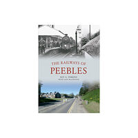 Amberley Publishing The Railways of Peebles (häftad, eng)
