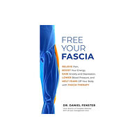 Hay House UK Ltd Free Your Fascia (häftad, eng)