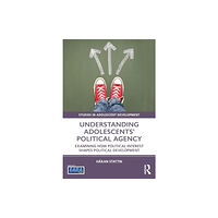 Taylor & francis ltd Understanding Adolescents’ Political Agency (häftad, eng)
