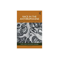 Taylor & francis ltd Race in the Anthropocene (häftad, eng)