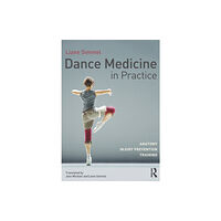 Taylor & francis ltd Dance Medicine in Practice (häftad, eng)