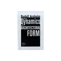 University of california press The Dynamics of Architectural Form, 30th Anniversary Edition (häftad, eng)