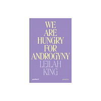 Polari Press We Are Hungry for Androgyny (häftad, eng)
