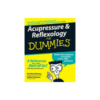 John Wiley & Sons Inc Acupressure and Reflexology For Dummies (häftad, eng)