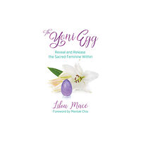 Inner Traditions Bear and Company The Yoni Egg (häftad, eng)