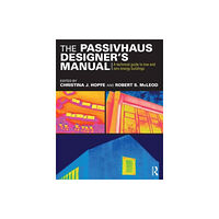 Taylor & francis ltd The Passivhaus Designer’s Manual (häftad, eng)