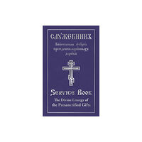 Holy Trinity Publications Divine Liturgy of the Presanctified Gifts of Our Father Among the Saints Gregory the Dialogist (inbunden, eng)