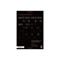 Taylor & francis ltd The Theory and Practice of Motion Design (häftad, eng)