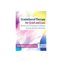 Inner Traditions Bear and Company CranioSacral Therapy for Grief and Loss (häftad, eng)