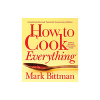 Harpercollins publishers inc How To Cook Everything—completely Revised Twentieth Anniversary Edition (inbunden, eng)