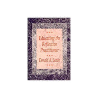 John Wiley & Sons Inc Educating the Reflective Practitioner (häftad, eng)