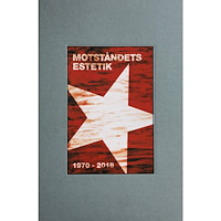 kollektiv antologi Motståndets Estetik : affischer från utomparlamentarisk vänster 1970-2018 (bok, klotband)