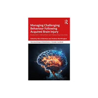 Taylor & francis ltd Managing Challenging Behaviour Following Acquired Brain Injury (häftad, eng)