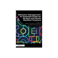 Taylor & francis ltd Behaviour Management: An Essential Guide for Student and Newly Qualified Teachers (häftad, eng)