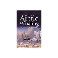 Birlinn General Scottish Arctic Whaling (häftad, eng)
