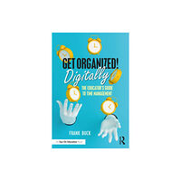 Taylor & francis ltd Get Organized Digitally! (häftad, eng)