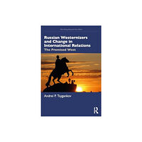 Taylor & francis ltd Russian Westernizers and Change in International Relations (häftad, eng)