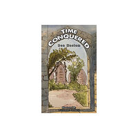 Austin Macauley Publishers Time Conquered (häftad, eng)