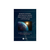 Taylor & francis ltd Remote Sensing and Digital Image Processing with R - Lab Manual (häftad, eng)