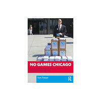 Taylor & francis ltd No Games Chicago (häftad, eng)