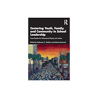 Taylor & francis ltd Centering Youth, Family, and Community in School Leadership (häftad, eng)
