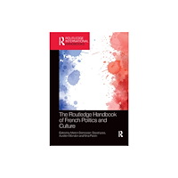Taylor & francis ltd The Routledge Handbook of French Politics and Culture (häftad, eng)