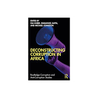 Taylor & francis ltd Deconstructing Corruption in Africa (häftad, eng)