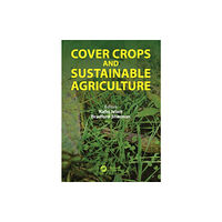Taylor & francis ltd Cover Crops and Sustainable Agriculture (häftad, eng)