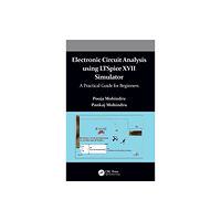 Taylor & francis ltd Electronic Circuit Analysis using LTSpice XVII Simulator (inbunden, eng)