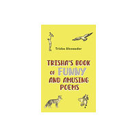 Austin Macauley Publishers Trisha's Book of Funny and Amusing Poems (häftad, eng)