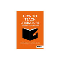 Hachette Learning How to Teach Literature - and Still Love Reading (häftad, eng)