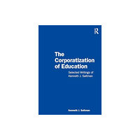 Taylor & francis ltd The Corporatization of Education (häftad, eng)