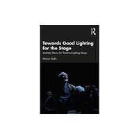 Taylor & francis ltd Towards Good Lighting for the Stage (häftad, eng)