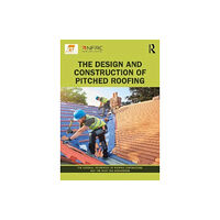 Taylor & francis ltd Design and Installation Guide for Roof Tiling (häftad, eng)