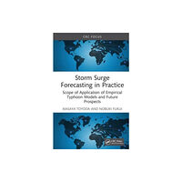 Taylor & francis ltd Storm Surge Forecasting and Future Projection in Practice (inbunden, eng)