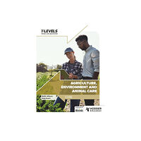 Hachette Learning Agriculture, Environment and Animal Care T Level: Core (häftad, eng)