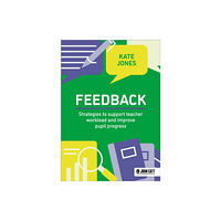 Hachette Learning Feedback: Strategies to support teacher workload and improve pupil progress (häftad, eng)