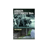 Pen & Sword Books Ltd Arnhem-Oosterbeek 1944 (inbunden, eng)