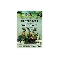 Pen & Sword Books Ltd Panzer Aces of the Wehrmacht and the Waffen-SS (inbunden, eng)